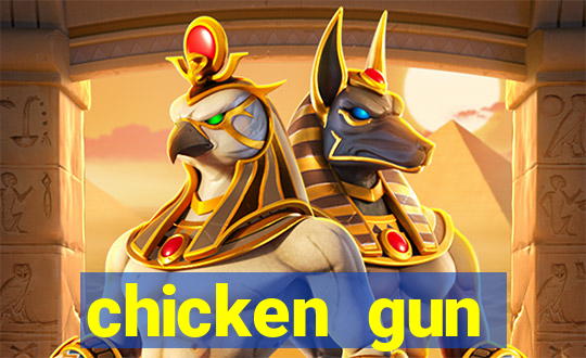 chicken gun dinheiro infinito